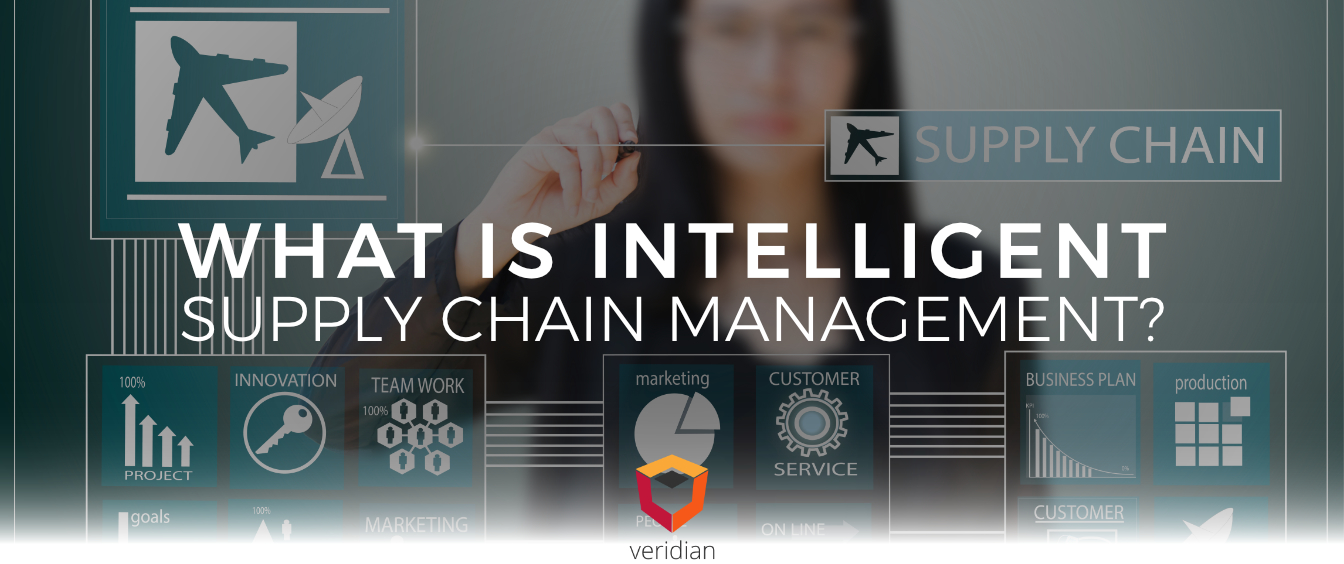Intelligent-Supply-Chain-Management-Veridian-Blog Intelligent-Supply-Chain-Management-Veridian-Blog
