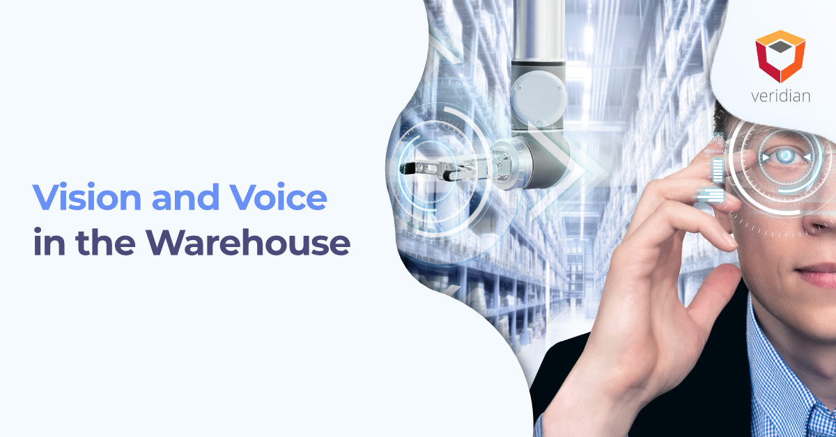 Vision and Voice in the Warehouse Veridian Vision and Voice in the Warehouse