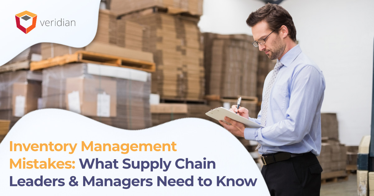 Inventory Management Mistakes Veridian Inventory Management Mistakes
